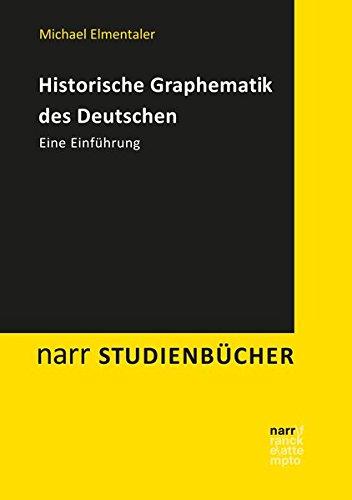 Historische Graphematik des Deutschen: Eine Einführung (Narr Studienbücher)