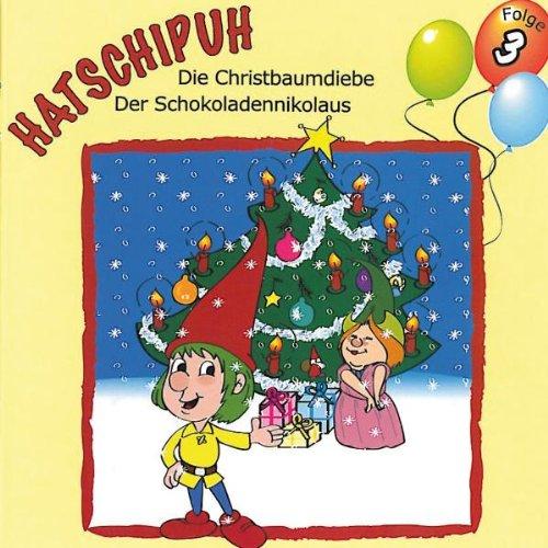 Hatschipuh - Folge 3: Die Christbaumdiebe & Der Schokoladennikolaus