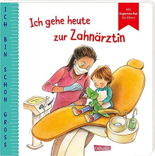 Ich bin schon groß: Ich gehe heute zur Zahnärztin: Beispielgeschichte für Kinder ab 2 Jahren mit Expertinnen-Rat für Eltern | Kinderbuch rund um ... das Kleinkindern Mut und Familien stark macht