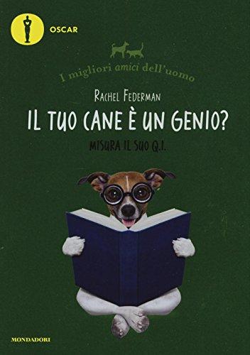 Il tuo cane è un genio? I migliori amici dell'uomo (Oscar varia)