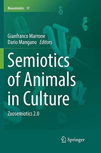 Semiotics of Animals in Culture: Zoosemiotics 2.0 (Biosemiotics, Band 17)