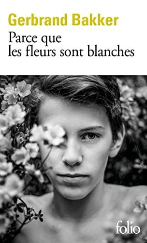 Parce que les fleurs sont blanches