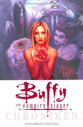 Buffy Vampire Slayer Chroniken, Bd. 3: Mitten ins Herz