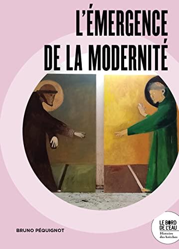 L'émergence de la modernité