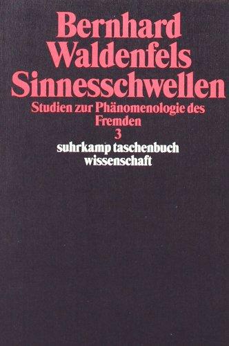 Sinnesschwellen: Studien zur Phänomenologie des Fremden 3 (suhrkamp taschenbuch wissenschaft)