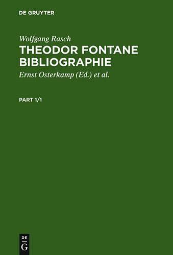 Theodor Fontane Bibliographie. Werk und Forschung: Werk Und Forschung: 3 Bde.