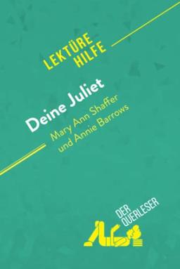 Deine Juliet von Mary Ann Shaffer und Annie Barrows (Lektürehilfe): Detaillierte Zusammenfassung, Personenanalyse und Interpretation