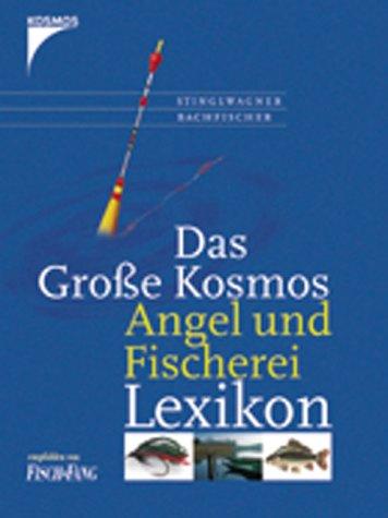 Das große Kosmos Angel- und Fischerei-Lexikon