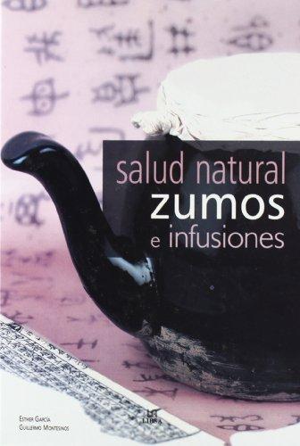 Salud natural, zumos e infusiones / Natural Health, Juices and Tea Infusions