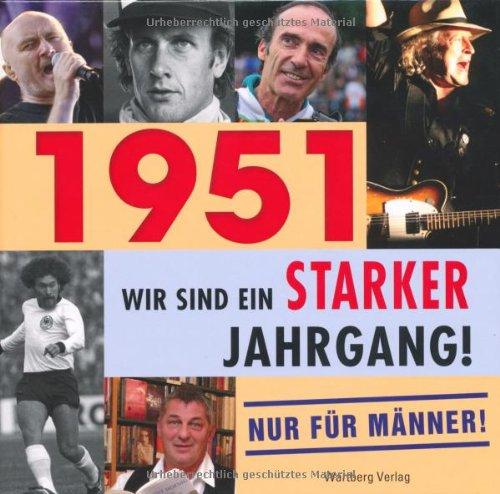 1951 - Wir sind ein starker Jahrgang - Nur für Männer!