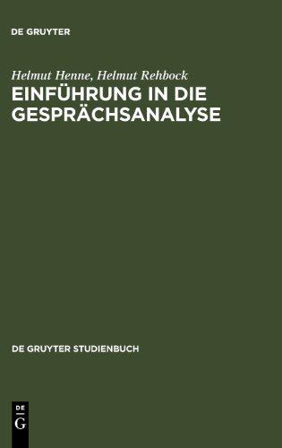 Einführung in die Gesprächsanalyse: Vierte, Durchgesehene Und Bibliographisch Erganzte Auflage (Gruyter - de Gruyter Studienbücher) (de Gruyter Studienbuch)