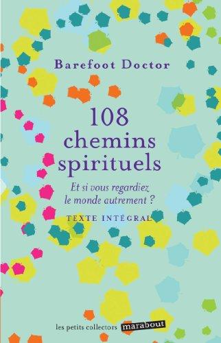 108 chemins spirituels : et si vous regardiez la vie autrement ?