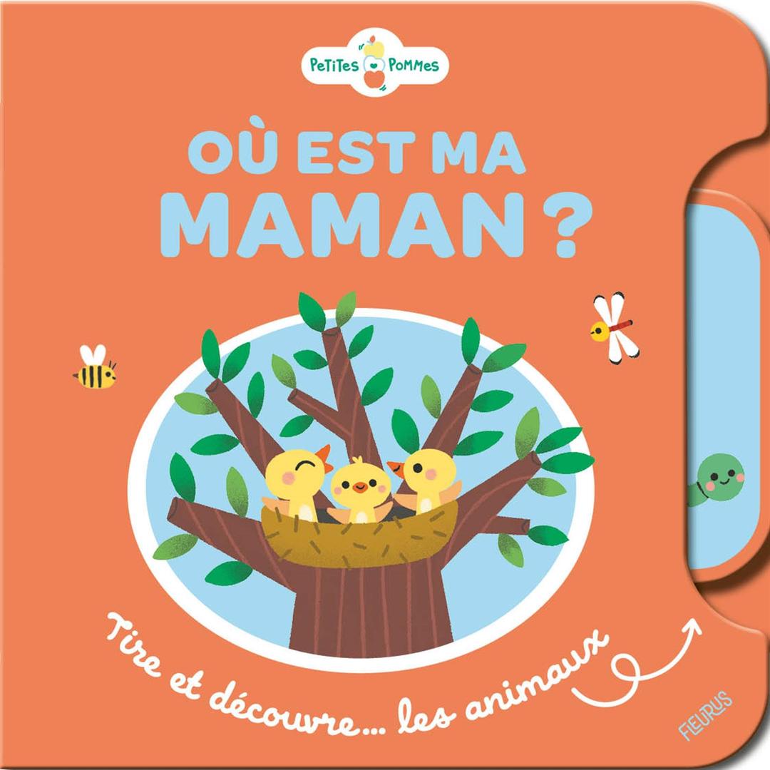 Où est ma maman ? : tire et découvre... les animaux