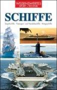 Schiffe: Segelschiffe - Passagier- und Handelsschiffe - Kriegsschiffe