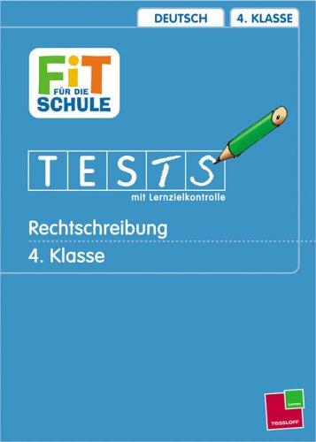 Fit für die Schule Tests. Rechtschreibung 4. Klasse