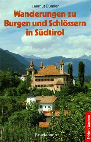 Wanderungen zu Burgen und Schlössern in Südtirol