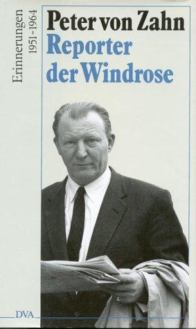 Reporter der Windrose. Erinnerungen 1951 - 1964