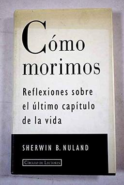 Cómo morimos: reflexiones sobre el último capítulo de la vida