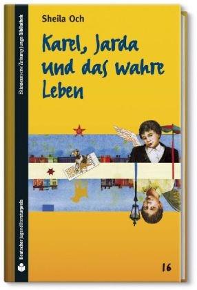 SZ Junge Bibliothek Jugendliteraturpreis, Bd. 16: Karel, Jarda und das wahre Leben