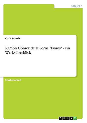 Ramón Gómez de la Serna "Ismos" - ein Werksüberblick