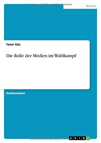 Die Rolle der Medien im Wahlkampf