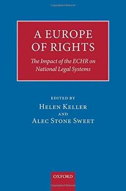 A Europe of Rights: The Impact of the ECHR on National Legal Systems