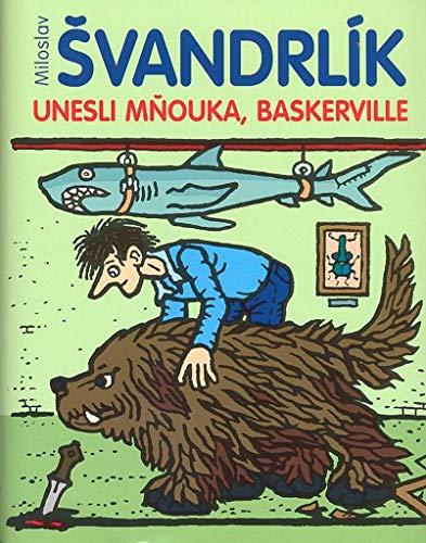 Unesli Mňouka, Baskerville! (2008)