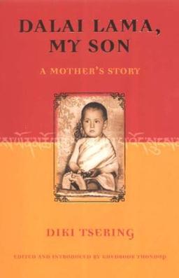 Dalai Lama, My Son: A Mother's Story