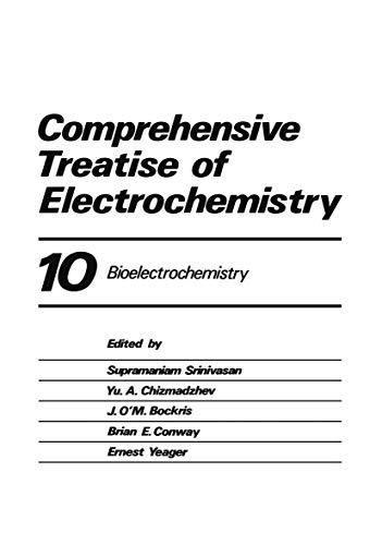 Comprehensive Treatise of Electrochemistry: Volume 10 Bioelectrochemistry (Comprehensive Treatise of Electrochemistry, Vol 10, Band 10)