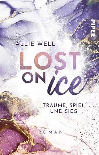 Lost on Ice (Scoring Love 2): Träume, Spiel und Sieg | Romantische und humorvolle Sports Romance mit Eishockey