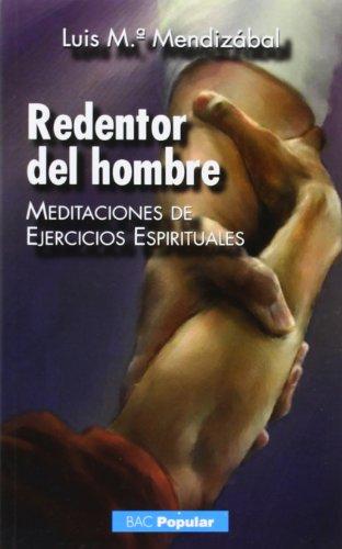 Redentor del hombre : meditaciones de ejercicios espirituales (POPULAR, Band 193)