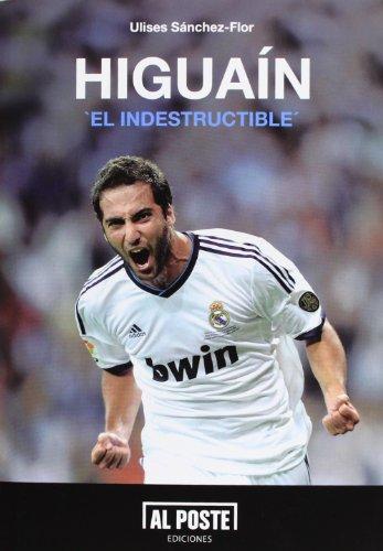 Higuaín "el indestructible" (Al Poste, Band 6)