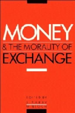 Money and the Morality of Exchange