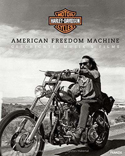 HARLEY-DAVIDSON - American Freedom Machine: Geschichte, Musik & Filme (Motor-Klassiker)