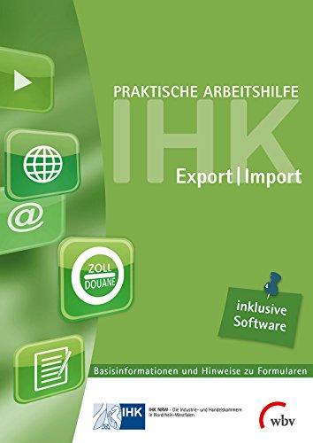 Praktische Arbeitshilfe Export/Import 2014: Basisinformationen und Hinweise zu Formularen mit Formular-Ausfüll-Software