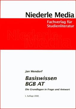 Basiswissen BGB AT: Die Grundlagen in Frage und Antwort