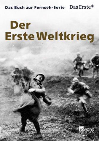 Der Erste Weltkrieg. Das Buch zur ARD Serie