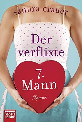 Der verflixte 7. Mann: Roman