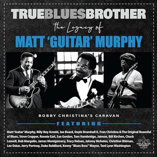 True Blues Brother: The Legacy Of Matt Guitar Mu