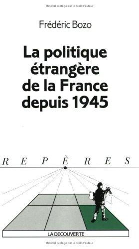 La politique étrangère de la France depuis 1945