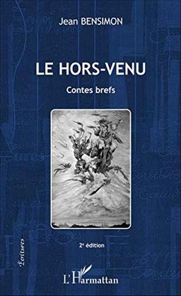 Le hors-venu : contes brefs