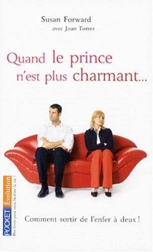 Quand le prince n'est plus charmant... : comment sortir de l'enfer à deux