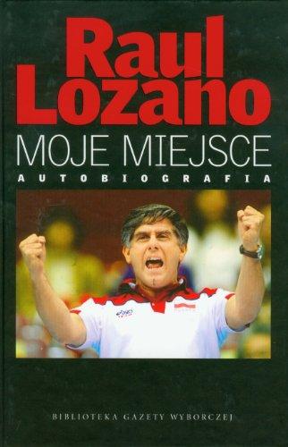 Moje miejsce R Lozano (BIBLIOTEKA GAZETY WYBORCZEJ)