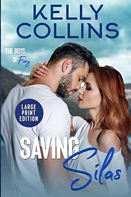 Saving Silas LARGE PRINT (Boys of Fury, Band 2)