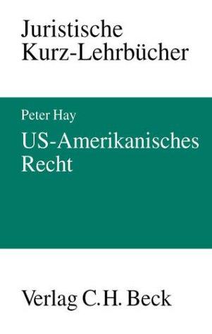 US- Amerikanisches Recht. Ein Studienbuch