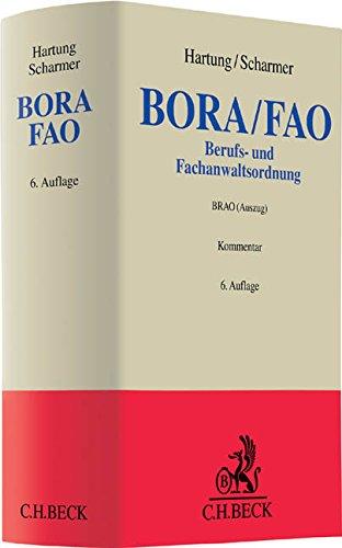 Berufs- und Fachanwaltsordnung: Bundesrechtsanwaltsordnung (§§ 43-59m BRAO) (Grauer Kommentar)