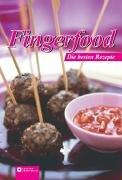 Fingerfood: Die besten Rezepte