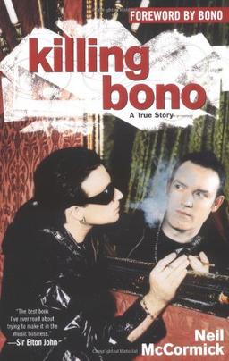 Killing Bono: I Was Bono's Doppelganger