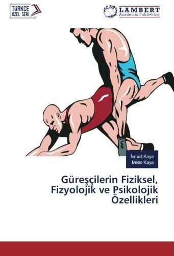 Güreşçilerin Fiziksel, Fizyolojik ve Psikolojik Özellikleri