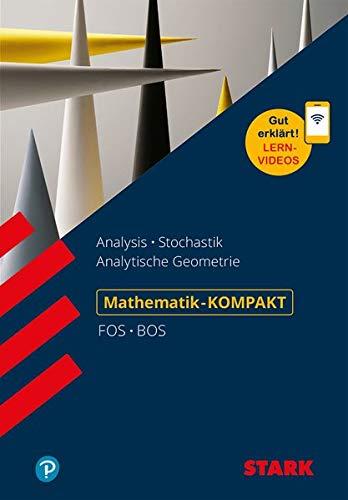 Kompakt-Wissen FOS/BOS - Mathematik Analysis und Stochastik 12. Klasse